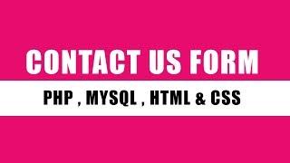 Contact us form and Store form data in database Using PHP , MySql , HTML & CSS