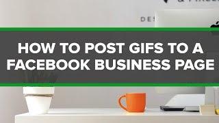 How to Post GIFs to A Facebook Business Page