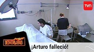 ¡Arturo falleció!  | Ídolos - T1E5