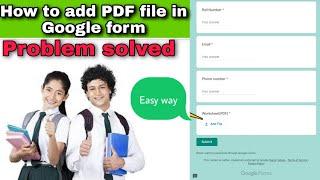 HOW TO UPLOAD FILE IN GOOGLE FORM | PROBLEM SOLVED | EASY WAY