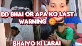 DD bhai or Apa ko last warning Bhaiyo ki larai Hamzadailyvlogs