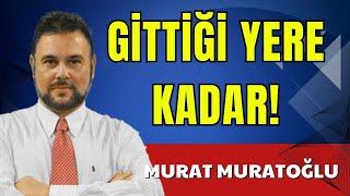 GİTTİĞİ YERE KADAR!   MURAT MURATOĞLU   SESLİ KÖŞE YAZISI, SESLİ KÖŞE, SESLİ GAZETE, SESLİ MAKALE