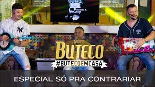 Grupo Buteco #butecoemcasa - Especial Só Pra Contrariar