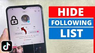 How to Hide Following List on TikTok - Full Guide