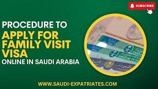 How to apply for Family visit visa of Saudi Arabia online | Procedure to get Saudi Visit Visa |Guide
