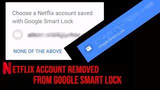 Remove or Delete NETFLIX ACCOUNT on GOOGLE SMART LOCK