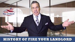 History of Fire Your Landlord! Become a homeowner | Stop renting! First-time homebuyer | Home Loans