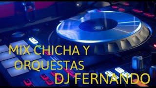 MIX CHICHA Y ORQUESTAS - DJ FERNANDO