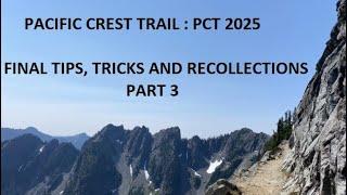 PACIFIC CREST TRAIL - PCT 2025 - FINAL TIPS, TRICKS AND RECOLLECTIONS - 3