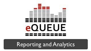 Reporting and Analytics in eQUEUE