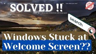 Fix Windows 10 stuck on welcome screen [2023] [3 Ways]