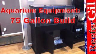 Beginner's Guide: Aquarium Equipment 75 Gallon Build