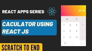 How to make calculator in react js |Calculator using reactjs | react calculator app | Tech Projects