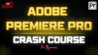 Adobe Premiere Pro Essentials  Learn Video Editing Like a Pro l 2025 l Advance Learning College