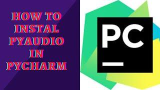 How to intsall PyAudio in Pycharm || 100% works