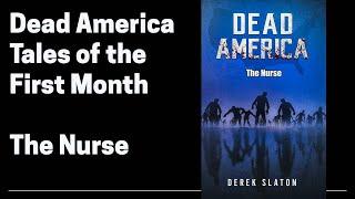 Dead America - Tales of the First Month: The Nurse (Complete Zombie Horror Audiobook Story)