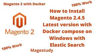 How to Install Magento 2.4.5 with Docker Container || Elastic Search || Composer || 100% work