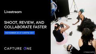 Capture One Livestream | Enhance your tethered workflow