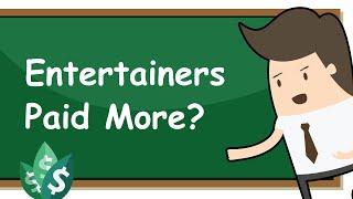 Why Do Entertainers Make More Than Everyone Else? (Explained)