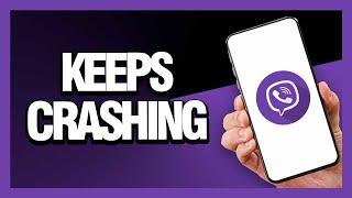 How to Fix Viber App Keeps Crashing - Android & Ios | Final Solution