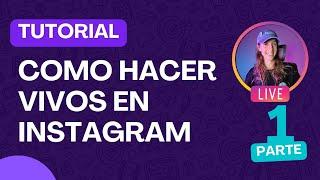 INSTAGRAM LIVE ¿CÓMO EMPIEZO?