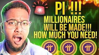 PI COIN   MILLIONAIRES WILL BE MADE BY 2026  HOW MANY PI COINS DO YOU NEED!