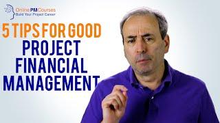 Project Financial Management - 5 Tips for Good Project Cost Control