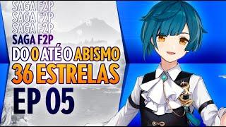 SAGA F2P OFFMETA do 0 até o ABISMO 36 ESTRELAS! #5 | GENSHIN IMPACT