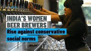 India’s women brewers – trailblazers in the nation’s craft beer scene