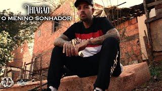 Thiagão - O Menino Sonhador (Clipe Oficial)