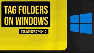 How to Tag Folders on Windows || Organize Folders into groups