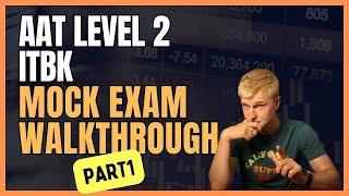 AAT Level 2 - Introduction to Bookkeeping (ITBK) - Mock Exam Walkthrough - Part 1