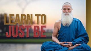 Learn to just be | Buddhism In English