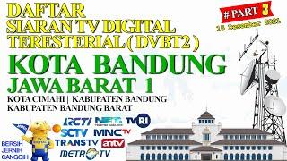 DAFTAR SIARAN TV DIGITAL TERESTERIAL (DVBT2) KOTA BANDUNG JAWA BARAT