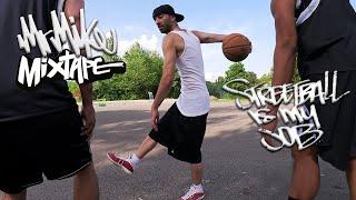 Streetball is my Job - MrMike Mixtape