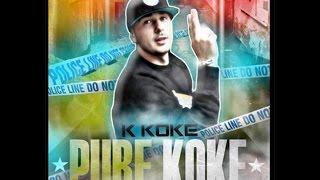 K Koke - Pure Koke Vol. 1 (Full Mixtape)