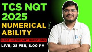 LIVE, 28 Feb, 8 PM - TCS NQT Numerical Ability Questions 2025 | TCS NQT Aptitude Preparation 2025