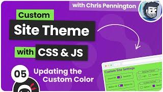 Custom Site Theme Picker Tutorial #5 - Updating the Custom Colour