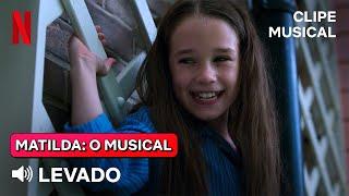 Levado - Matilda se rebelando | Clipe Matilda: O Musical | Netflix Brasil