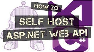 How to Self Host ASP.NET Web API