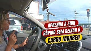 APRENDA sair RÁPIDO sem DEIXAR O CARRO MORRER