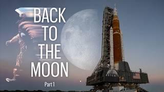 Back to the Moon | Part 1