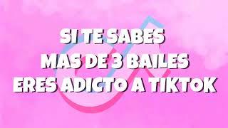 si te sabes más de 3 bailes eres adicto a Tiktok