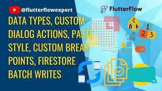 [Update-0523] Data Types, Custom Dialog Actions, Paste Style, Custom Break Points, Firestore Batch