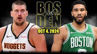 Boston Celtics vs Denver Nuggets Full Game Highlights - October 4, 2024 | 2024 NBA Pre-Season