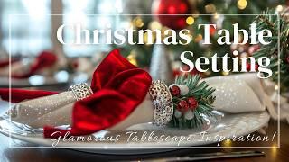 Sparkling Christmas Table Setting Ideas  Glamorous Tablescape Inspiration!