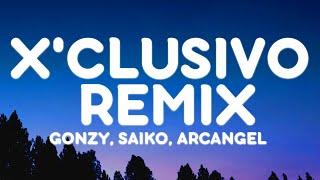 Gonzy, Saiko, Arcangel - X’CLUSIVO REMIX (Letra/Lyrics)