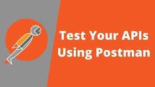 How To Test Your API Using Postman