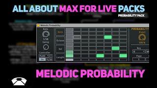 All About Max for Live Packs - Melodic Probability | Probability Pack