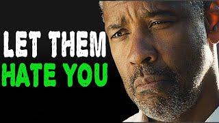 Let Them Hate You | Denzel Washington Motivational Speech